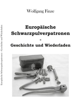 Europäische Schwarzpulverpatronen - Geschichte und Wiederladen