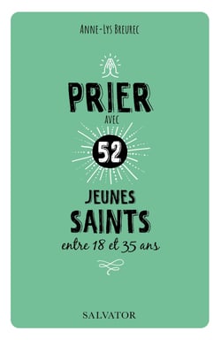 Prier avec 52 jeunes saints