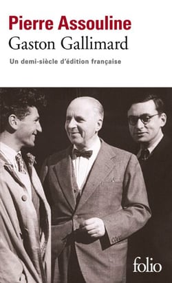 Gaston Gallimard. Un demi-siècle d'édition française