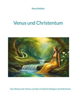Venus und Christentum - Das Wissen der Venus und die christliche Religion als Matrixkult