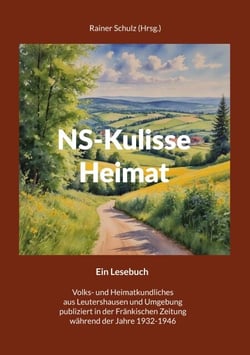 NS-Kulisse Heimat - Ein Lesebuch