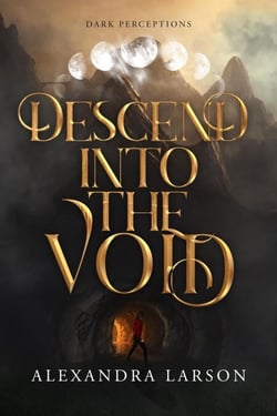 Descend into the Void - Dark Perceptions, #2