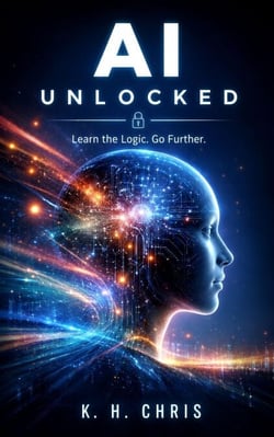 AI Unlocked Learn the logic. Go further.