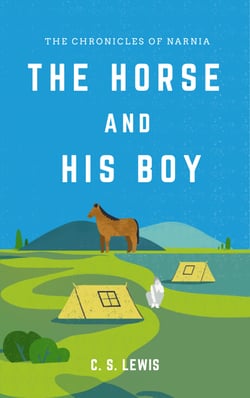 The Horse and His Boy - The Chronicles of Narnia III