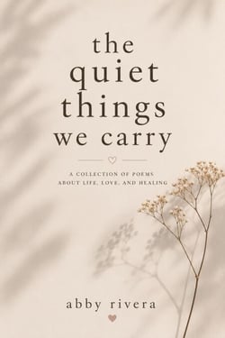 The Quiet Things We Carry