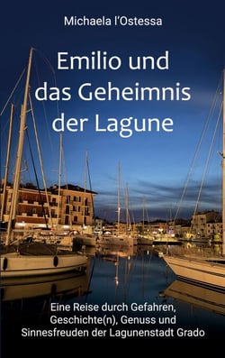 Emilio und das Geheimnis der Lagune - Emilio Bombolone ist zurück! Italien-Krimi mit lokaler Historie, Piraten und italienischen Sinnesfreuden