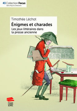 Énigmes et charades - Les jeux littéraires dans la presse ancienne