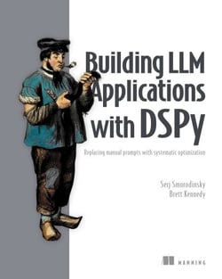 Building LLM Applications with DSPy - Replacing manual prompts with systematic optimization