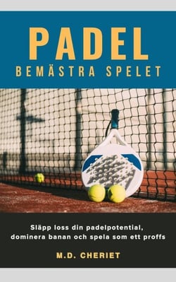 Padel Bemästra spelet