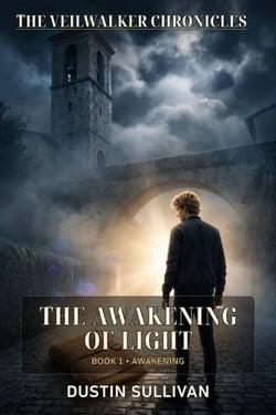 The Veilwalker Chronicles: The Awakening of Light - The Veilwalker Chronicles, #1