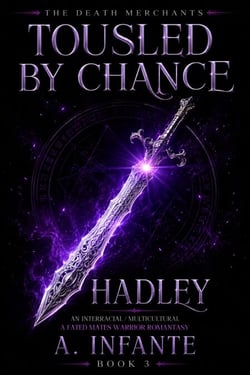 Tousled by Chance; Hadley - The Death Merchants, #3