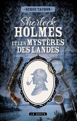 Sherlock Holmes et les mystères des Landes