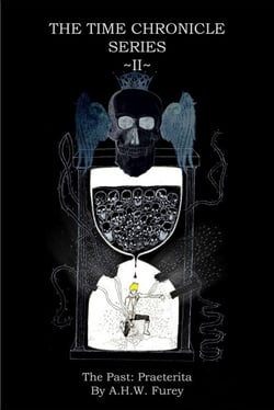 The Past: Praeterita - The Time Chronicle Series, #2