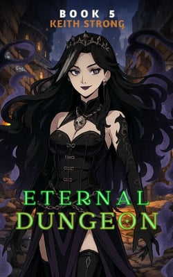 Eternal Dungeon - Book 5 - Eternal Dungeon, #5