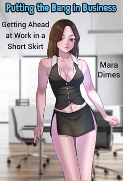 Putting the Bang in Business: Getting Ahead at Work in a Short Skirt - The Office’s Shared Wife, #2