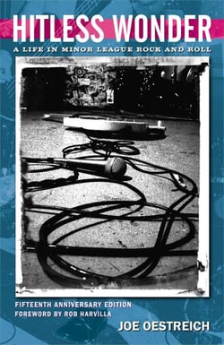 Hitless Wonder: A Life in Minor League Rock and Roll, 15th Anniversary Edition