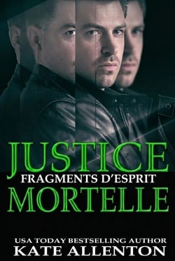 JUSTICE MORTELLE - FRAGMENTS D'ESPRIT, #2
