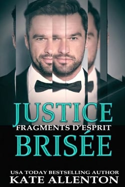 JUSTICE BRISÉE - FRAGMENTS D'ESPRIT, #6