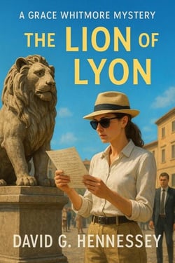 The Lion of Lyon - Grace Whitmore Mystery, #68