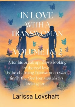 In Love with a Transwoman - Volume 1 &amp; 2