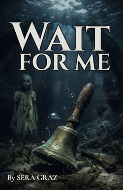 WAIT FOR ME - DROWNING MERCY, #2