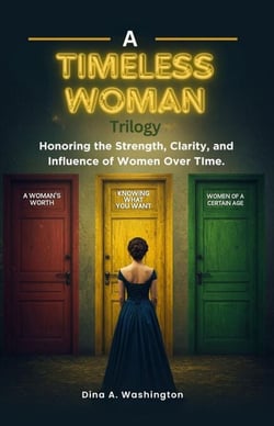 A Timeless Woman Trilogy: Honoring the Strength, Clarity, and Influence of Women Over Time