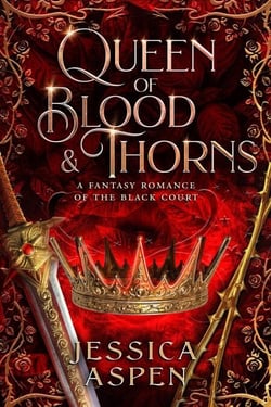 Queen of Blood and Thorns - Tales of the Black Court, #5