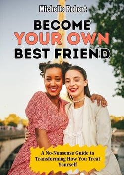 Become Your Own Best Friend