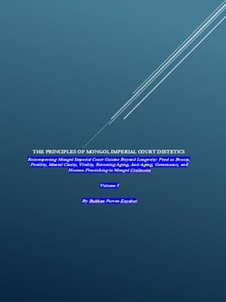 THE PRINCIPLES OF MONGOL IMPERIAL COURT DIETETICS: Reinterpreting Mongol Imperial Court Cuisine Beyond Longevity - THE PRINCIPLES OF MONGOL IMPERIAL COURT DIETETICS, #1