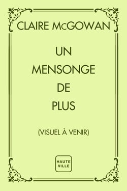 Un mensonge de plus