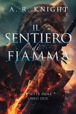 Il Sentiero di Fiamma - Le Sette Isole, #2