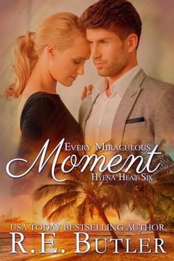 Every Miraculous Moment (Hyena Heat Six) - Hyena Heat, #6