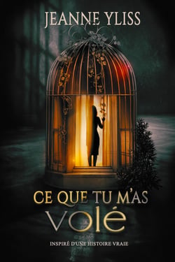 Ce que tu m'as volé - Drame psychologique inspiré d'une histoire vraie