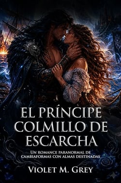 El Príncipe Colmillo de Escarcha - Un romance paranormal de cambiaformas con almas destinadas