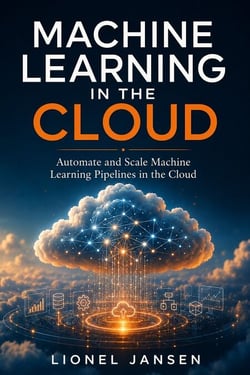 Machine Learning in the Cloud - Automate and Scale Machine Learning Pipelines in the Cloud