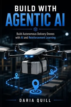Build with Agentic AI - Build Autonomous Delivery Drones with AI and Reinforcement Learning