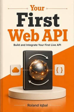 Your First Web API - Build and Integrate Your First Live API
