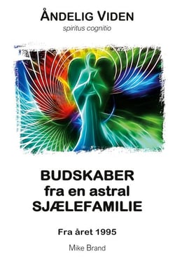 Budskaber fra en astral Sjælefamilie - Fra året 1995