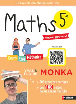 Maths 5e avec Yvan &amp; Florie Monka - Le livre de ma chaîne Youtube - Programme de Cinquième 2026-2027