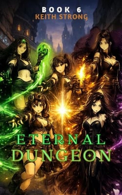 Eternal Dungeon - Book 6 - Eternal Dungeon, #6