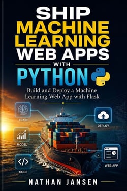 Ship Machine Learning Web Apps with Python - Build and Deploy a Machine Learning Web App with Flask