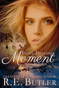 Every Heavenly Moment (Hyena Heat Five) - Hyena Heat, #5
