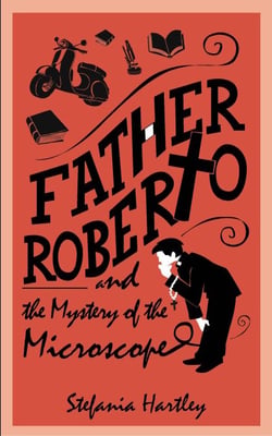 Father Roberto and the Mystery of the Microscope - Father Roberto's cosy mysteries, #4