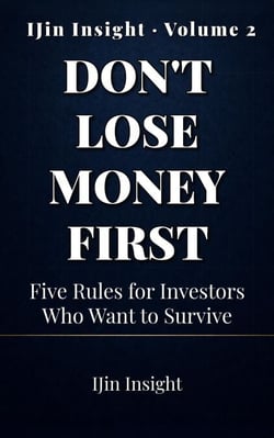 Don't Lose Money First - IJin Insight Short Reads, #2