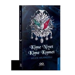 Kime Niyet Kime Kısmet