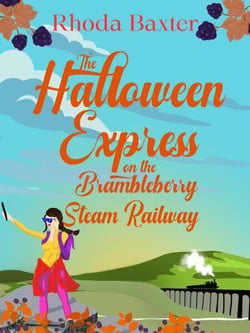 The Halloween Express on the Brambleberry Steam Railway - Brambleberry Steam Railway, #3