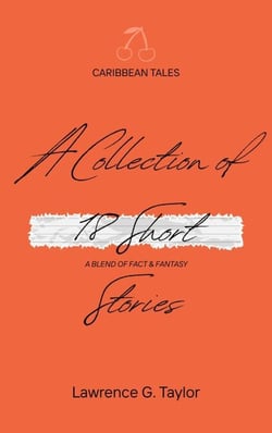 A COLLECTION OF 18 SHORT STORIES