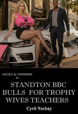 Standton BBC Bulls for Trophy Wives Teachers - Cecile de Vendome, #100