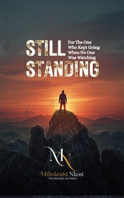 Still Standing - For the One Who Kept Going When No One Was Watching
