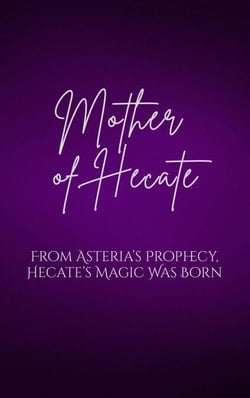 Mother of Hecate: From Asteria’s Prophecy, Hecate’s Magic Was Born